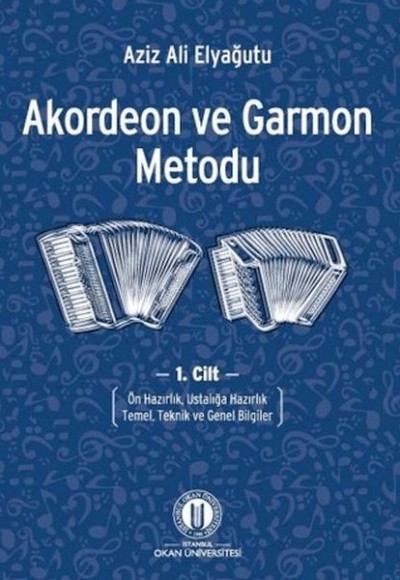 Akordeon ve Garmon Metodu Cilt 1 Akordeon ve Garmon Metodu Cilt 1