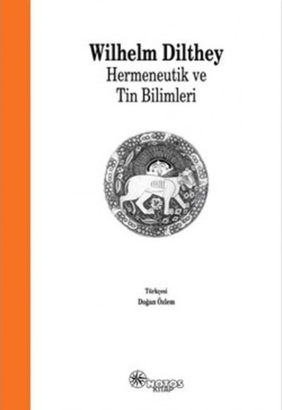 Hermeneutik ve Tin Bilimleri Hermeneutik ve Tin Bilimleri