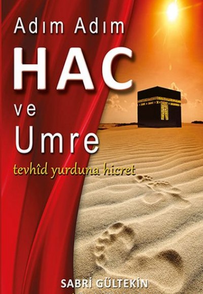 Adım Adım Hac ve Umre Adım Adım Hac ve Umre
