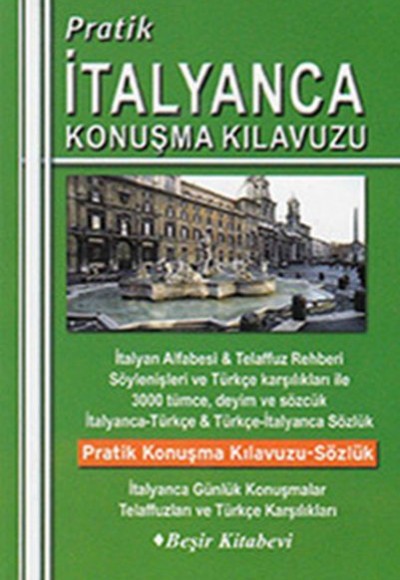 Pratik İtalyanca Konuşma Kılavuzu Pratik İtalyanca Konuşma Kılavuzu