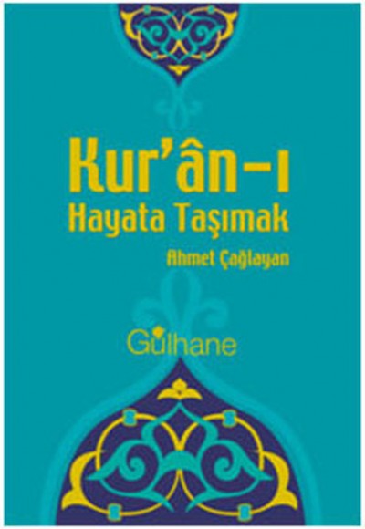 Kur'an-ı Hayata Taşımak Kur'an-ı Hayata Taşımak