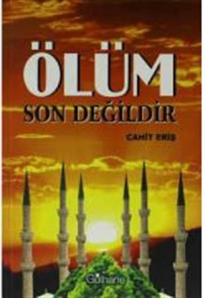 Ölüm Son Değildir Ölüm Son Değildir