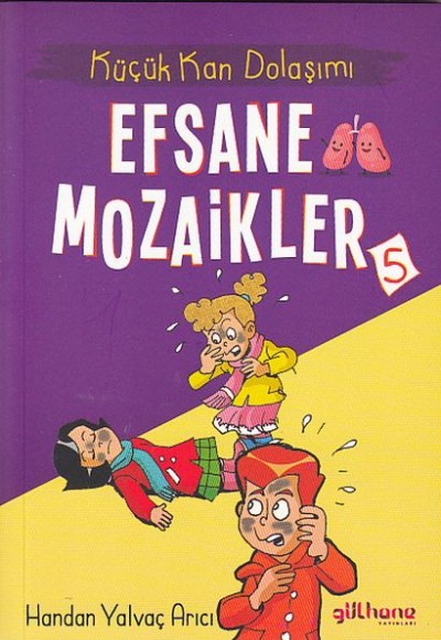 Küçük Kan Dolaşımı - Efsane Mozaikler 5 Küçük Kan Dolaşımı - Efsane Mozaikler 5