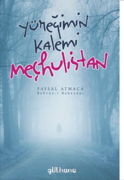 Yüreğimin Kalemi Meçhulistan Yüreğimin Kalemi Meçhulistan