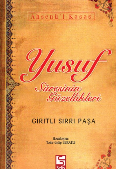 Yusuf Suresinin Güzellikleri Yusuf Suresinin Güzellikleri