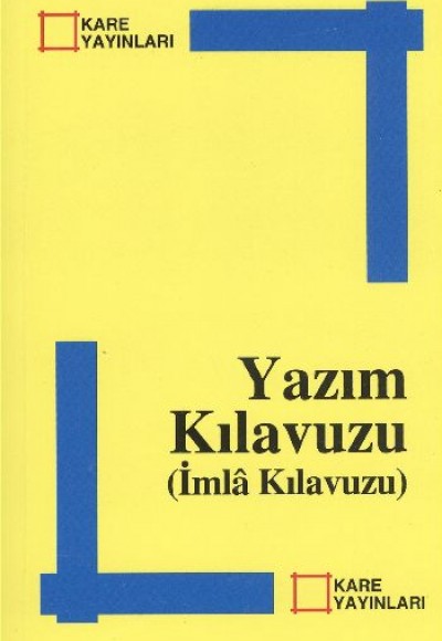 Yazım Kılavuzu (İmla Kılavuzu) Yazım Kılavuzu (İmla Kılavuzu)