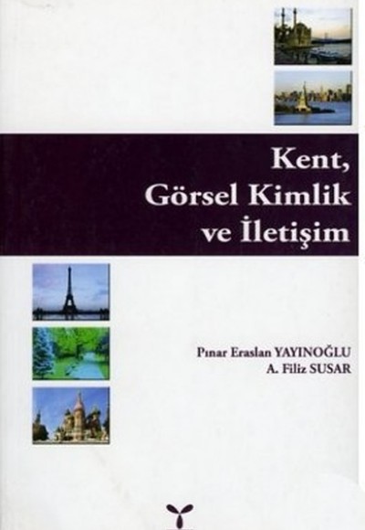 Kent, Görsel Kimlik ve İletişim Kent, Görsel Kimlik ve İletişim