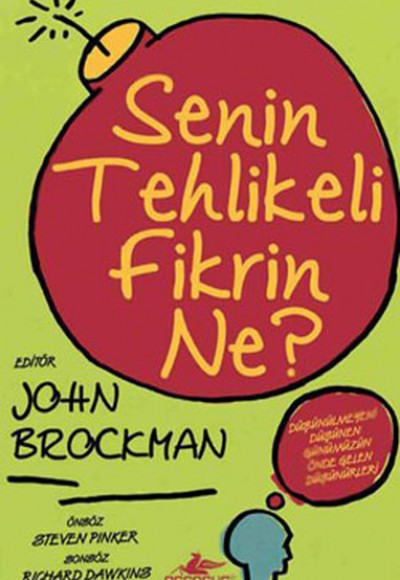 Senin Tehlikeli Fikrin Ne? Senin Tehlikeli Fikrin Ne?