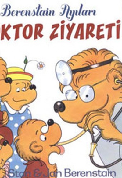 Doktor Ziyareti / Berenstain Ayıları İlk Okuma Kitaplarım Doktor Ziyareti / Berenstain Ayıları İlk Okuma Kitaplarım