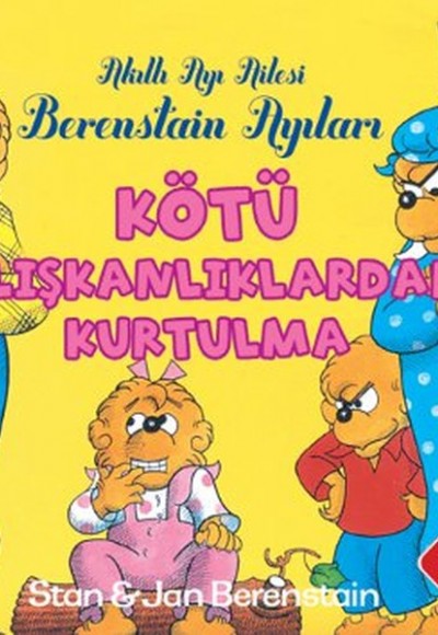 Berenstain Ayıları - Kötü Alışkanlıklar Berenstain Ayıları - Kötü Alışkanlıklar
