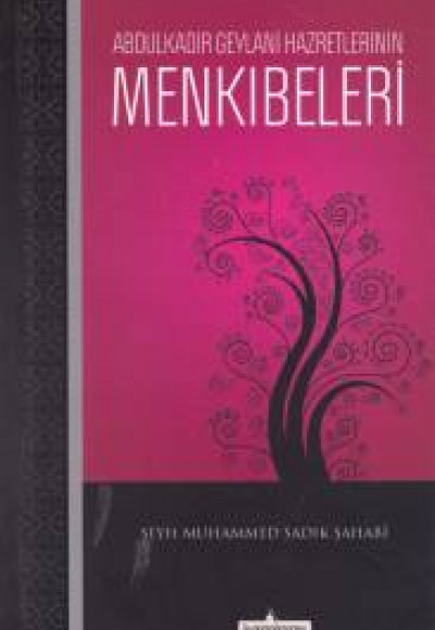 Abdulkadir Geylani Hazretlerinin Menkıbeleri Abdulkadir Geylani Hazretlerinin Menkıbeleri