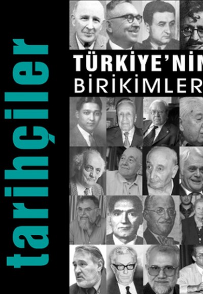 Türkiye'nin Birikimleri / Tarihçiler Türkiye'nin Birikimleri / Tarihçiler