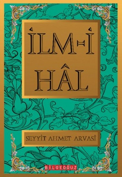 İlm-i Hal / Bütün eserleri XIII İlm-i Hal / Bütün eserleri XIII