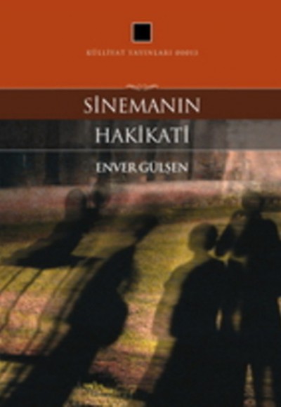 Sinemanın Hakikatı Sinemanın Hakikatı
