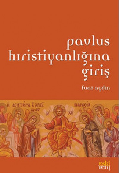 Pavlus Hristiyanlığına Giriş Pavlus Hristiyanlığına Giriş