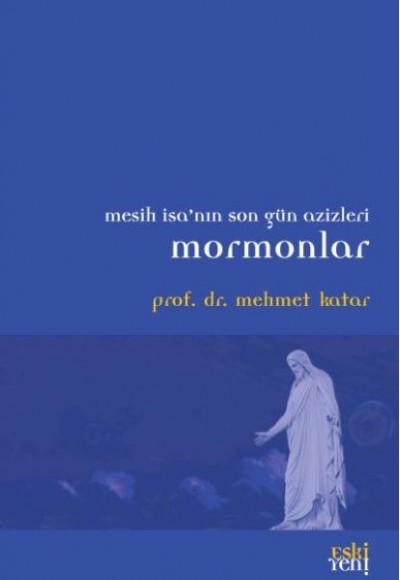 Mesih İsanın Son Güz Azizleri Mormonlar Mesih İsanın Son Güz Azizleri Mormonlar