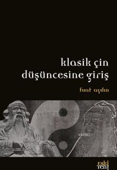 Klasik Çin Düşüncesine Giriş Klasik Çin Düşüncesine Giriş