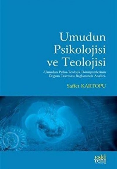 Umudun Psikolojisi ve Teolojisi Umudun Psikolojisi ve Teolojisi