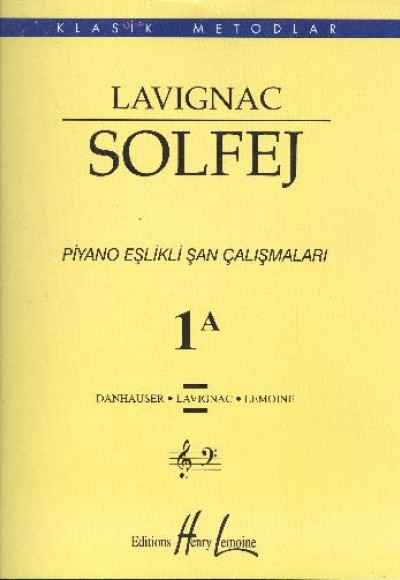 Lavignac 1A - Solfej Piyano Eşlikli Şan Çalışmaları Lavignac 1A - Solfej Piyano Eşlikli Şan Çalışmaları