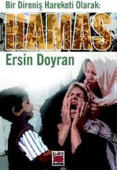 Bir Direniş Hareketi Olarak Hamas Bir Direniş Hareketi Olarak Hamas