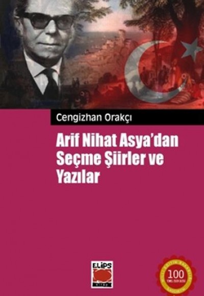 Arif Nihat Asya'dan Seçme Şiirler ve Yazılar Arif Nihat Asya'dan Seçme Şiirler ve Yazılar