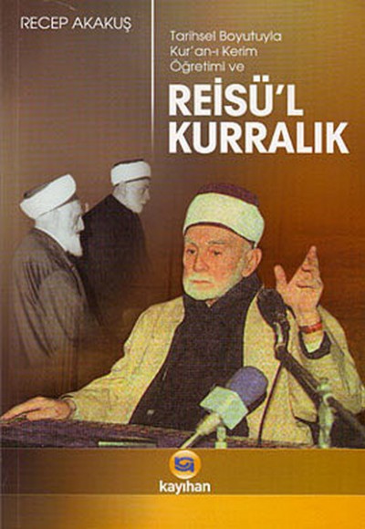 Reisü'l-Kurralık Tarihsel Boyutuyla Kur'an-ı Kerim Öğrenimi Reisü'l-Kurralık Tarihsel Boyutuyla Kur'an-ı Kerim Öğrenimi