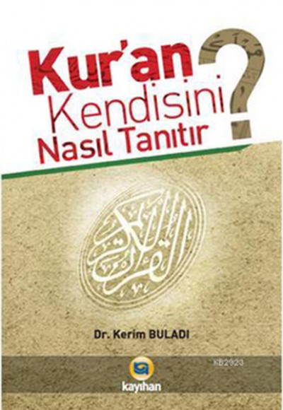 Kur'an Kendisini Nasıl Tanıtır? Kur'an Kendisini Nasıl Tanıtır?