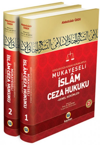 Seküler Ceza Hukuku Kurumlarıyla Mukayeseli İslam Ceza Hukuku (2 Cilt Takım) Seküler Ceza Hukuku Kurumlarıyla Mukayeseli İslam Ceza Hukuku (2 Cilt Takım)