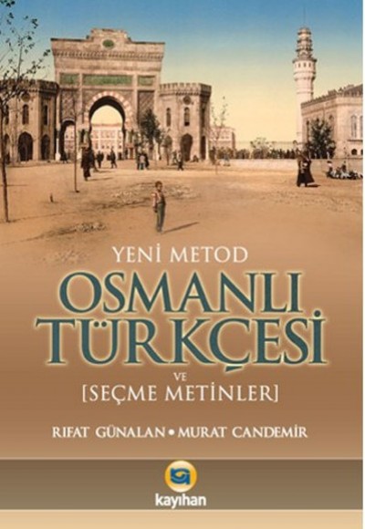 Osmanlı Türkçesi (Yeni Metod) Osmanlı Türkçesi (Yeni Metod)