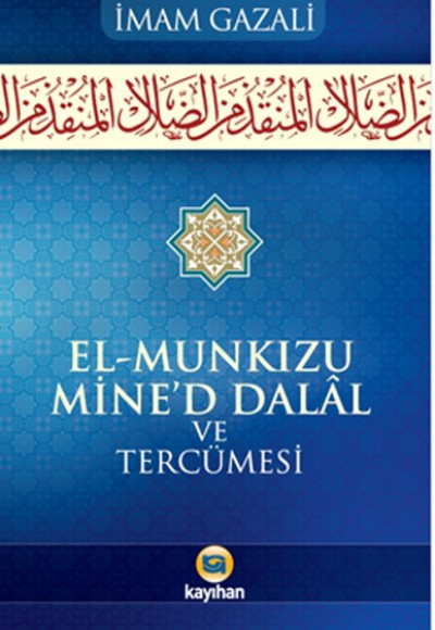 El-Munkizü Mine'd Dalal ve Tercümesi El-Munkizü Mine'd Dalal ve Tercümesi