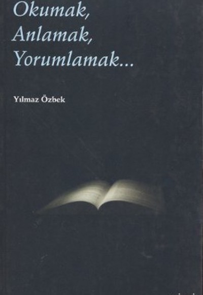 Okumak,Anlamak,Yorumlamak Okumak,Anlamak,Yorumlamak
