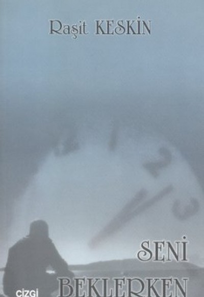 Seni Beklerken Seni Beklerken