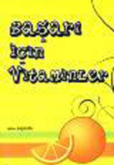 Başarı İçin Vitaminler Başarı İçin Vitaminler