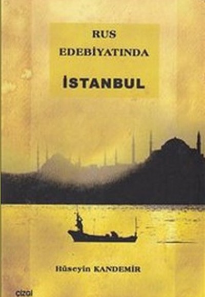 Rus Edebiyatında İstanbul Rus Edebiyatında İstanbul