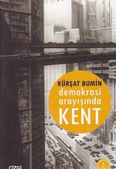 Demokrasi Arayışında Kent Demokrasi Arayışında Kent
