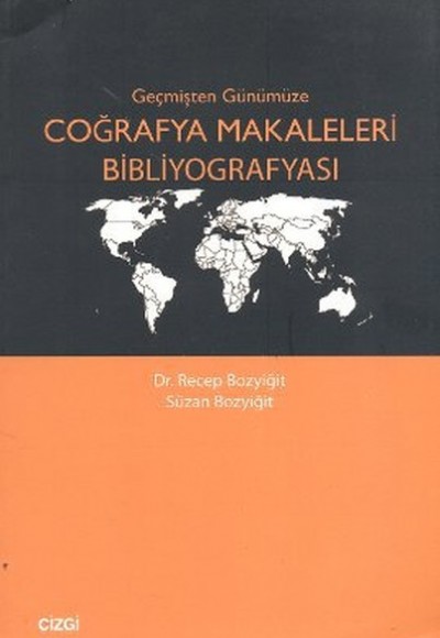 Geçmişten Günümüze Coğrafya Makaleleri Bibliyografyası Geçmişten Günümüze Coğrafya Makaleleri Bibliyografyası