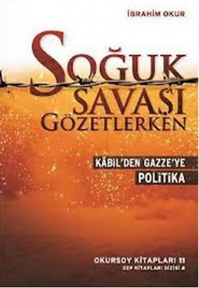 Soğuk Savaşı Gözetlerken Soğuk Savaşı Gözetlerken