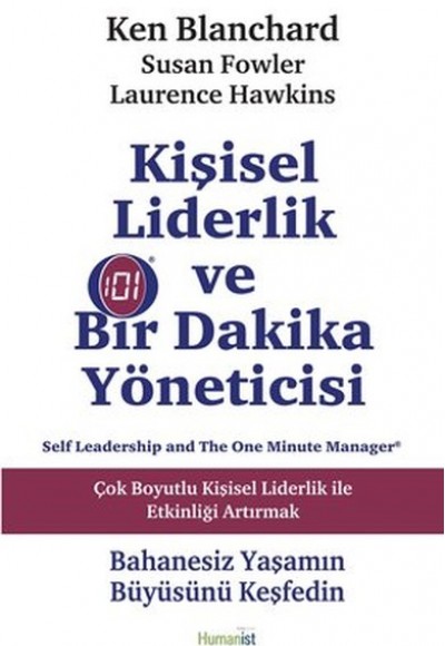 Kişisel Liderlik ve Bir Dakika Yöneticisi Çok Boyutlu Kişisel Liderlik ile Etkinliği Artırmak Kişisel Liderlik ve Bir Dakika Yöneticisi Çok Boyutlu Kişisel Liderlik ile Etkinliği Artırmak
