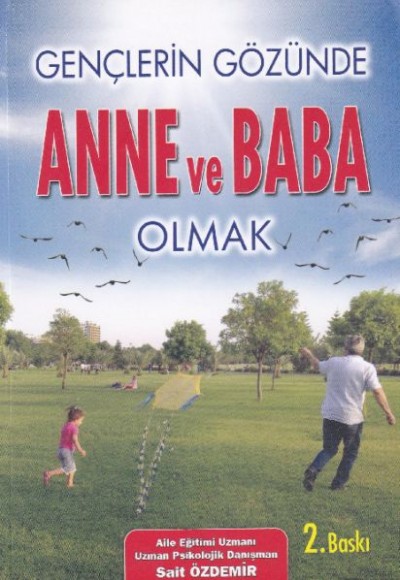 Gençlerin Gözünde Anne ve Baba Olmak Gençlerin Gözünde Anne ve Baba Olmak