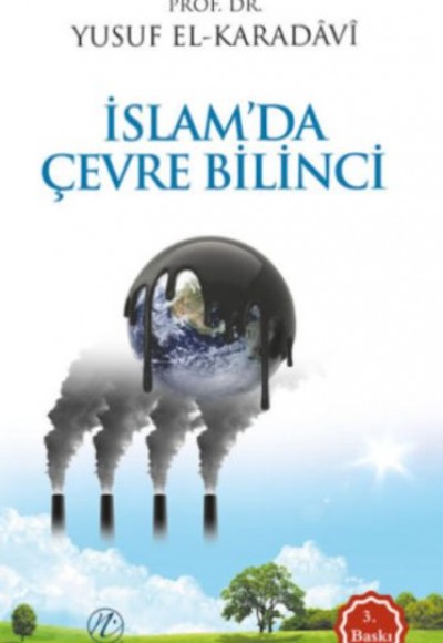 İslam' da Çevre Bilinci İslam' da Çevre Bilinci