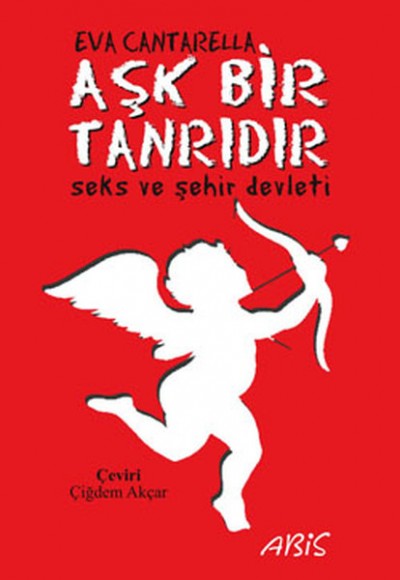 Aşk Bir Tanrıdır Aşk Bir Tanrıdır
