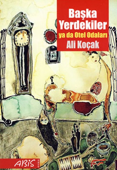 Başka Yerdekiler yada Otel Odaları Başka Yerdekiler yada Otel Odaları