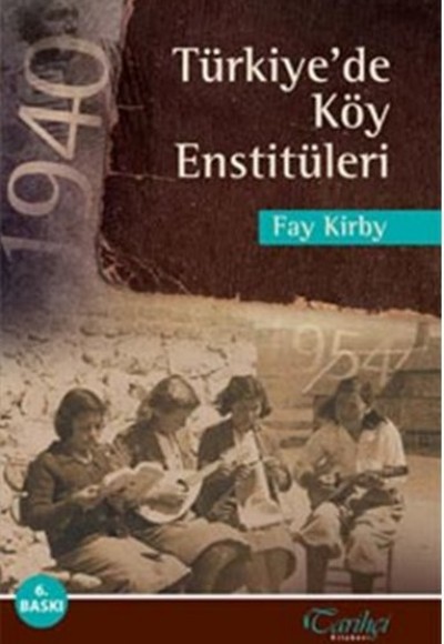 Türkiye'de Köy Enstitüleri Türkiye'de Köy Enstitüleri