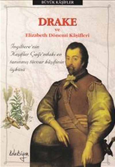 Drake ve Elizabeth Dönemi Kaşifleri Drake ve Elizabeth Dönemi Kaşifleri