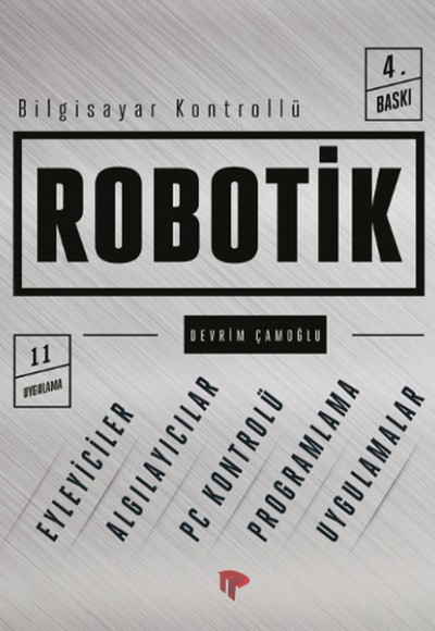 Bilgisayar Kontrollü Robotik Bilgisayar Kontrollü Robotik