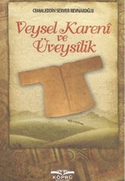 Veysel Kareni ve Üveysilik Veysel Kareni ve Üveysilik