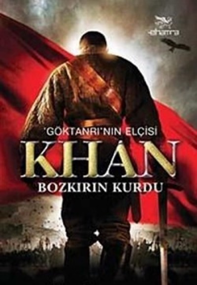 Göktanrı'nın Elçisi Khan Bozkırın Kurdu Göktanrı'nın Elçisi Khan Bozkırın Kurdu