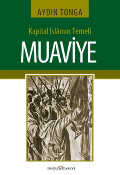 Kapital İslamın Temeli Muaviye Kapital İslamın Temeli Muaviye