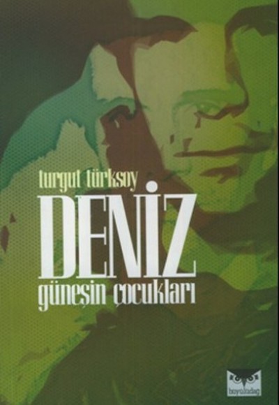 Deniz - Güneşin Çocukları Deniz - Güneşin Çocukları