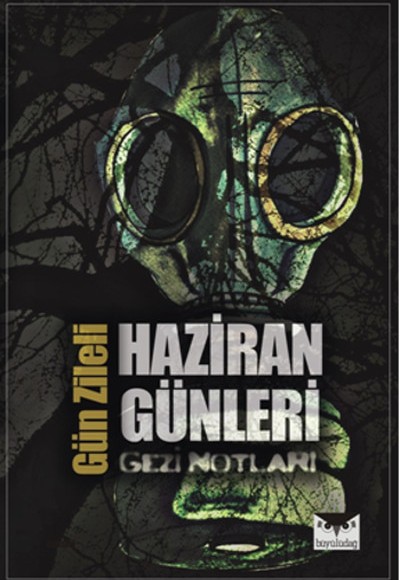 Haziran Günleri Gezi Notları Haziran Günleri Gezi Notları